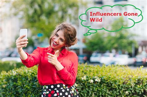 Influencers Gone Wild: The Top Social Influencers。